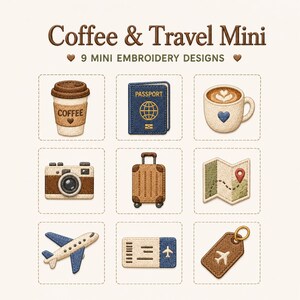 Könnte beinhalten: Eine digitale Sammlung mit dem Titel Coffee & Travel Mini, die 9 Mini-Stickmotive enthält. Die Symbole umfassen einen Kaffeebecher, einen blauen Reisepass, einen Latte, eine Kamera, einen braunen Koffer, eine Karte mit Pin, ein Flugzeug, ein Ticket und einen Kofferanhänger.