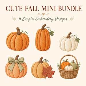 Può includere: Un grafico digitale intitolato CUTE FALL MINI BUNDLE 6 Simple Embroidery Designs che mostra sei illustrazioni di zucche ricamate in arancione, bianco e verde, inclusa una con un fiocco, una con una foglia d'acero e una in un cesto.
