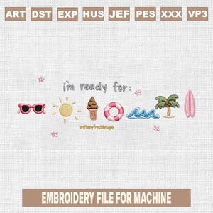Summer Embroidery Design, I’m Ready for Summer Embroidery File, Beach Embroidery Pattern, Vacation Embroidery, Cute Summer Icons Embroidery