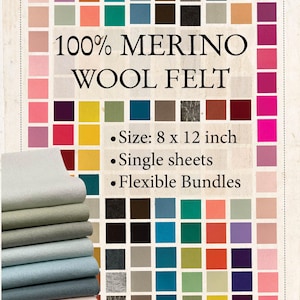 May include: A stack of merino wool felt sheets in various colors, with a color chart background. The text reads "100% MERINO WOOL FELT." Each sheet is 8 x 12 inches. Available as single sheets and flexible bundles.