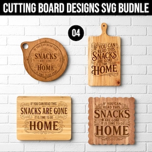 Könnte beinhalten: Vier Holzschneidebretter mit graviertem Text. Der Text auf jedem Brett lautet: „Wenn Sie dies lesen können, sind die Snacks weg, es ist Zeit, nach Hause zu gehen.“ Die Bretter haben verschiedene Formen: rund, rechteckig und mit Griff.