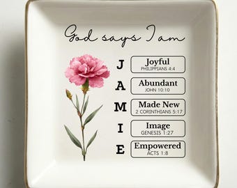 Personalized Christian Gift, God Says I Am Trinket Dish, Bible Verse Jewelry Tray, Baptism Gift for Girl, Religious Ring Dish, Scripture