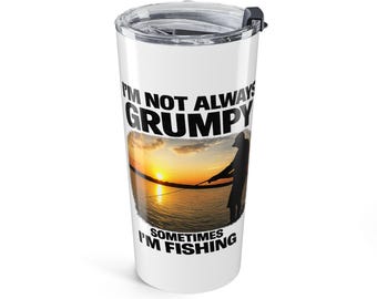 Bicchiere termico Silhouette Fishing Sunset da 20 oz, tazza isolante, Non sono sempre di cattivo umore, a volte vado a pesca