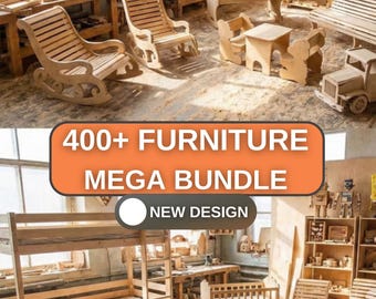 May include: A collection of wooden furniture models, including rocking chairs, a table with chairs, a bench, and a toy truck. The image also features the text "400+ FURNITURE MEGA BUNDLE NEW DESIGN DIGITAL FILE DXF-EPS-PDF-SVG-PNG".