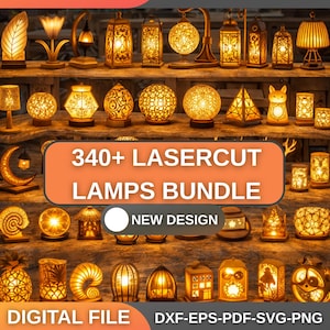 May include: A collection of various laser-cut lamps, illuminated and displayed on wooden shelves. The lamps showcase diverse designs, including geometric shapes, animal figures, and intricate patterns. Text on the image reads "340+ LASERCUT LAMPS BUNDLE" and "DIGITAL FILE".