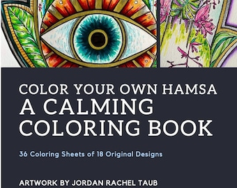 Color Your Own Hamsa- A Calming Coloring Book by Jordan Rachel Taub