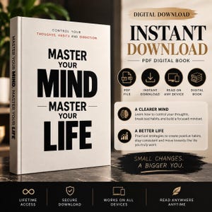 May include: A white book titled Master Your Mind Master Your Life with black text. The image includes digital download information, icons for PDF files, and text stating A Clearer Mind, A Better Life, and Small Changes, A Bigger You.