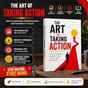 May include: A white book titled The Art of Taking Action with a red arrow graphic leading to a yellow sun and a silhouette of a person. The cover features the subtitle Beat Procrastination, Build Momentum, and Turn Ideas Into Results in black text.