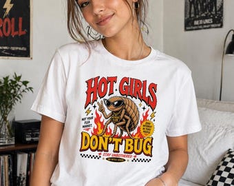 Hot Girls – Don't Bug | Women's Oversized Loose T-Shirt | Comfortable Casual Tee | Modern Relaxed Style