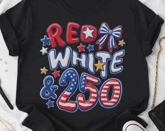 Camiseta patriótica para mujer "Red White & 250", camiseta del 4 de julio de EE. UU.