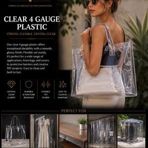 May include: A clear 4 gauge plastic material shown as a tote bag, garment cover, table protector, curtain divider, and equipment cover. The text reads Fabuless Fabrics, Clear 4 Gauge Plastic, Strong, Flexible, Crystal Clear, and Perfect For.