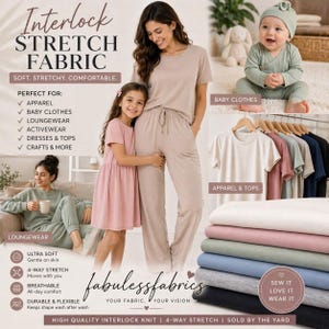 May include: Image showcasing interlock stretch fabric, suitable for apparel, baby clothes, and loungewear. The image features a woman and child in matching loungewear, baby clothes, and a variety of fabric colors. Text on the image reads "fabulessfabrics".