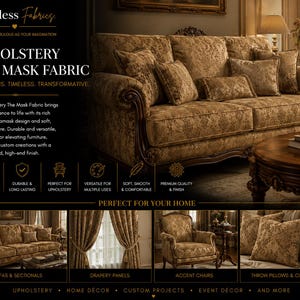 May include: A beige and brown damask patterned upholstery fabric displayed on a sofa, curtains, an armchair, and throw pillows. The text reads Fabuless Fabrics, UPHOLSTERY THE MASK FABRIC, LUXURIOUS, TIMELESS, TRANSFORMATIVE, PERFECT FOR YOUR HOME.