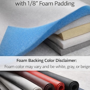 May include: Image of foam-backed vinyl fabric, laminated with 1/8" foam padding. The image shows layers of the material with a blue foam edge. Rolled samples in various colors are also displayed, including white, gray, red, and black.
