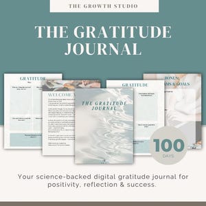 Op de afbeelding: Een digitale dankbaarheidsdagboek met de titel "THE GRATITUDE JOURNAL" in witte tekst. De afbeelding toont verschillende pagina's van het dagboek, met de tekst "100 DAYS" in een cirkel. Het dagboek is ontworpen voor positiviteit, reflectie en succes.