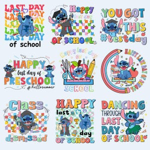 May include: A selection of vibrant graphic designs showcasing the character Stitch from Lilo & Stitch. The designs incorporate phrases such as "Last Day of School," "Happy Last Day of Preschool," and "You Got This," with school-related imagery.
