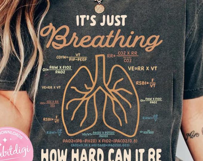 Funny Respiratory Therapist PNG , It’s Just Breathing Quote , RT Medical Humor Design , Lungs PNG Sublimation