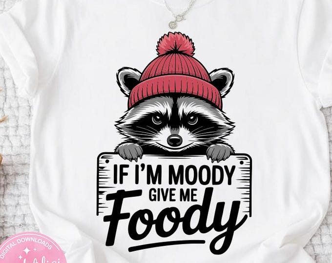 Moody Raccoon Food Quote PNG, Funny Animal Design (Digital Download)