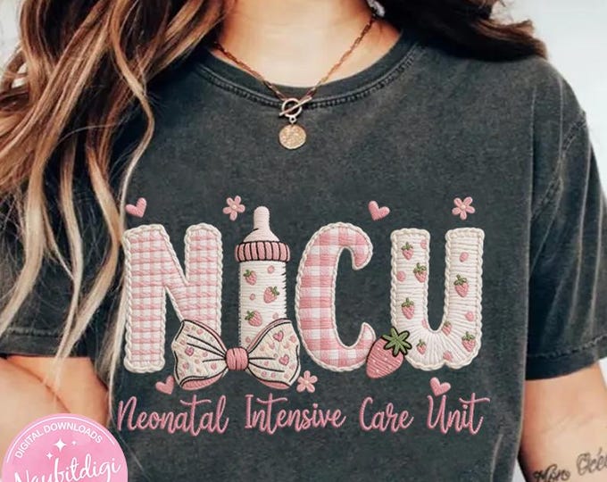 NICU Neonatal Intensive Care Unit Png, Faux Embroidery Nurse Design, NICU Nurse Shirt Png, Baby NICU Awareness Digital Download