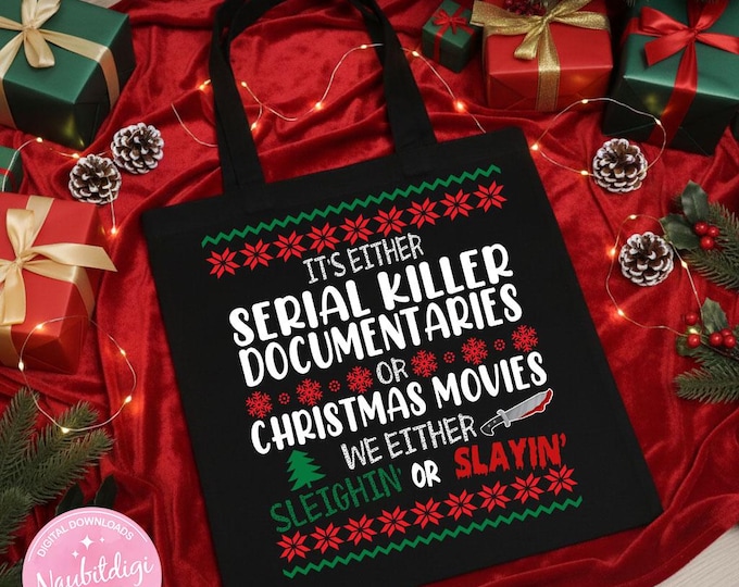 It's Either Serial Killer Documentaries Or Christmas Movies Png, Christmas Quotes Png, Merry Christmas Png, Tote bag design png