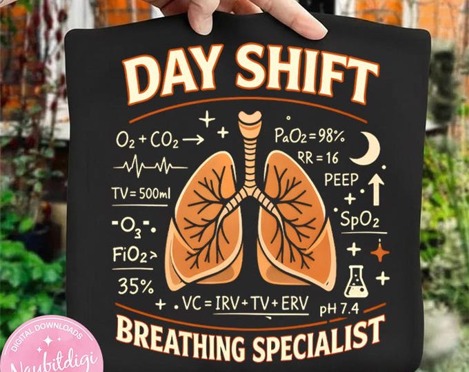 DAY Shift Breathing Specialist PNG: Respiratory Therapy Humor Night Shift png Lung Anatomy Medical Art (Digital Download)
