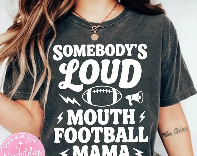 Funny Football Mom PNG SVG: Loud Mouth Mama Design (Digital Download)