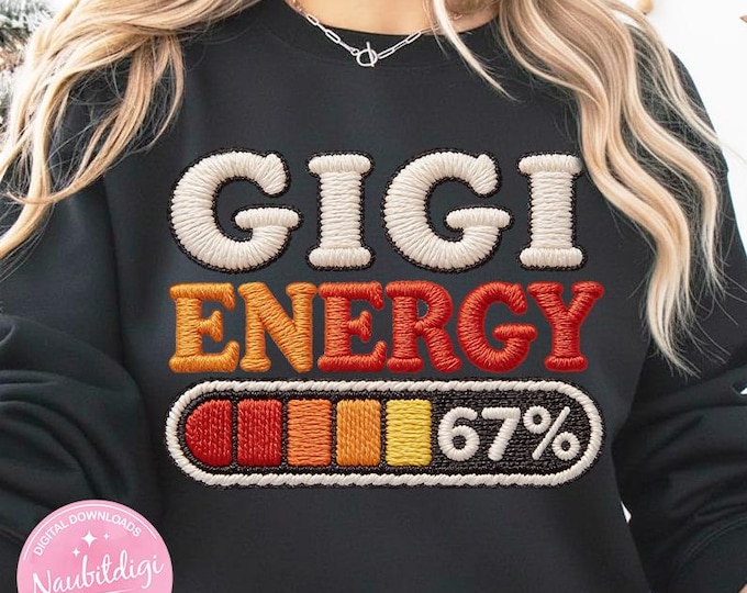 Gigi Energy 67% PNG Retro Embroidered Design, Funny Gigi Mothers Day Gift, Vintage Gigi Sublimation Download