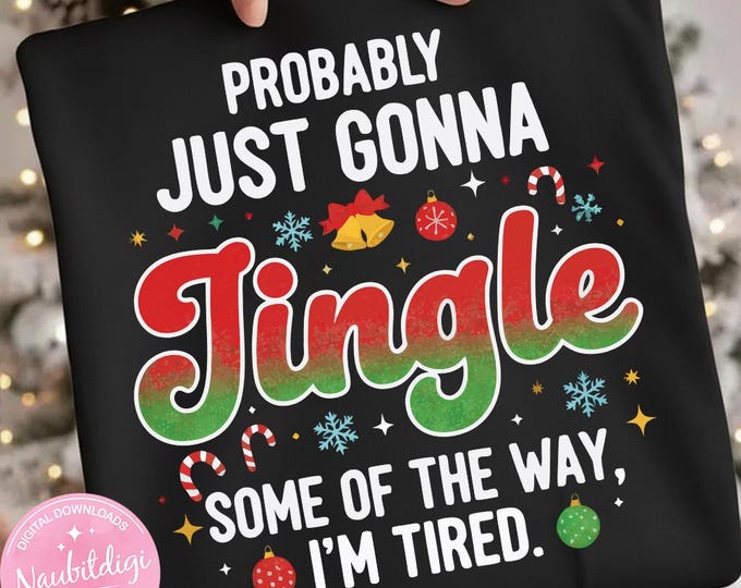 Funny Christmas Jingle PNG, Tired Holiday Svg (Digital Download)