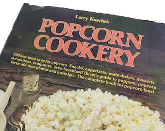 Vintage "Popcorn Cookery" Cookbook, 200 Recipes for Using Popcorn