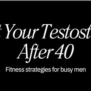 May include: A black banner with the text "Boost Your Testosterone After 40" in white. The banner also includes the text "Fitness strategies for busy men". The banner has colorful abstract floral designs on the left and right sides.