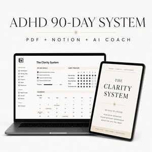 May include: A digital ADHD 90-day system displayed on a laptop and tablet screen. The laptop shows a Notion dashboard with goals, a habit tracker, and a calendar. The tablet displays a cover page titled The Clarity System 90-Day Planner.