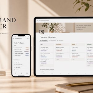 May include: A Notion template command center displayed on a smartphone and a tablet. The screen shows a content pipeline board with tasks, a calendar, and the text "Command Center" and "Plan. Create. Launch. Repeat." alongside a gold pen.