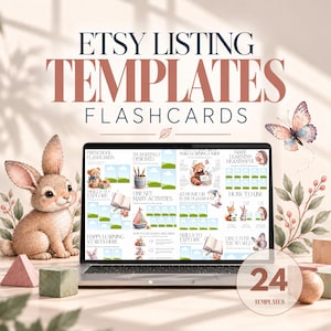 May include: A laptop screen displaying 24 Etsy listing templates for flashcards, featuring illustrations of a rabbit, butterfly, and foliage. The text reads ETSY LISTING TEMPLATES FLASHCARDS and 24 TEMPLATES, with various educational layouts.