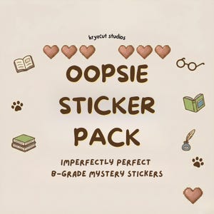 Puede incluir: Gráfico beige con las palabras "OOPSIE STICKER PACK" en marrón, junto con el texto "IMPERFECTLY PERFECT B-GRADE MYSTERY STICKERS". La imagen incluye corazones pixelados, libros, gafas, huellas de patas y un tintero.