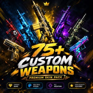 May include: A digital collection of 75+ custom weapons featuring various premium skins in red, blue, gold, purple, and camouflage patterns. The image displays rifles and pistols with detailed textures, accompanied by the text 75+ CUSTOM WEAPONS.