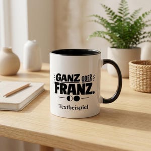 Franz Tasse personalisiert Ganz oder Franz lustiges Geschenk für Franz Namen Wortwitz Tasse