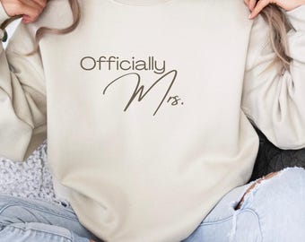 Officially Mrs. Sweater, Honeymoon outfit, Mrs sweatshirt, Newlywed Apparel, Wedding sweater for wife, just married gift