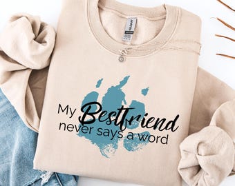 Hundemama Sweatshirt Damen – Mein bester Freund sagt kein Wort – Pullover mit Pfotenabdruck – Geschenk für Hundeliebhaberin
