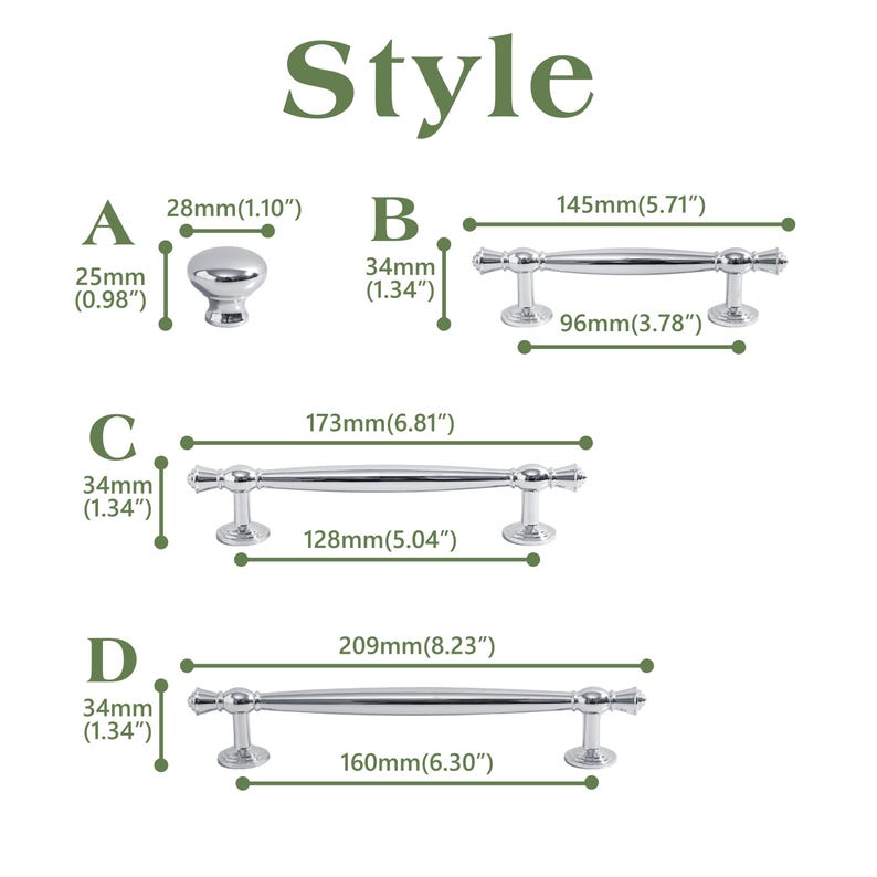 May include: Image showing four different styles of cabinet hardware. Style A is a chrome knob, 25mm (0.98") high and 28mm (1.10") wide. Styles B, C, and D are chrome pulls, with varying lengths from 145mm (5.71") to 209mm (8.23"). The word "Style" is at the top.
