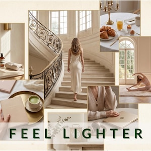 May include: A collage of images with a neutral color palette. It includes a woman walking up a grand staircase, a breakfast table with croissants, and a person doing yoga. The text "FEEL LIGHTER" is at the bottom.