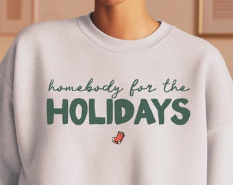 Homebody For The Holidays Sweatshirt, Cozy Christmas Crewneck, Comfort Colors Introvert Lounge Gift