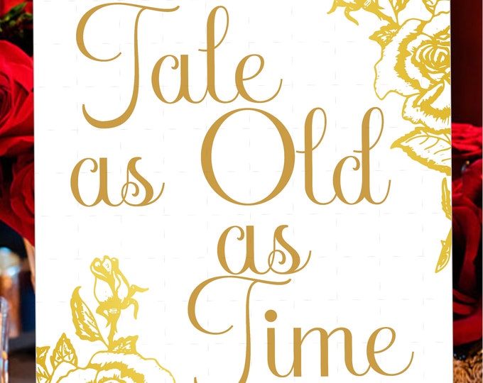 Beauty and the Beast Tale As Old As time Wedding Welcome Sign #S-0728-12