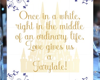 Beauty and the Beast Once In While in The Middle An Ordinary Life Love Gives Us A Fairytale Wedding Welcome Sign #S-0729-2