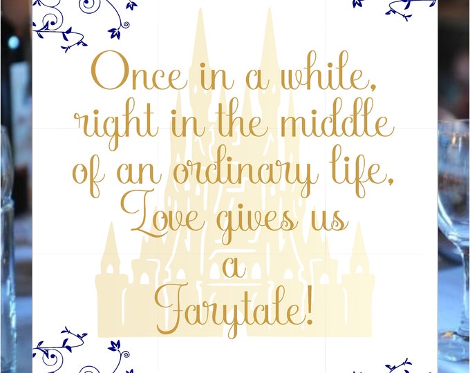 Beauty and the Beast Once In While in The Middle An Ordinary Life Love Gives Us A Fairytale Wedding Welcome Sign #S-0729-2