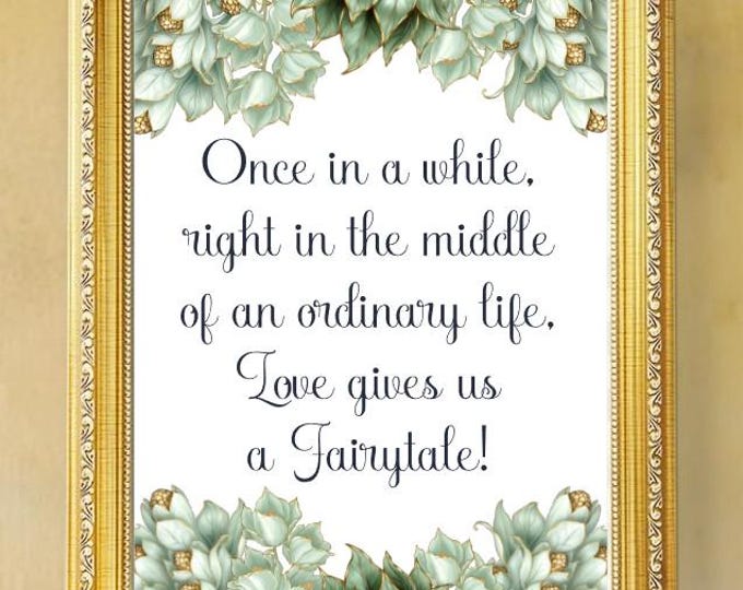 Welcome to Our Wedding Sign – Once in a While, Right in the Middle of an Ordinary Life, Love Gives Us a Fairytale Green Gold Floral #WS714D