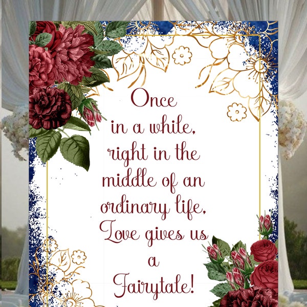 Red Rose Once In A While Life Gives Us A Fairytale Wedding Welcome Sign #WS-322P-3