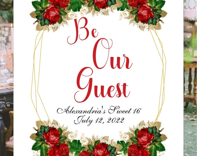 Digital Be Our Guest Sign Beauty And The Beast Wedding Welcome Sign Personalized Quinceañera Sign  lovebirdslane #S528-0