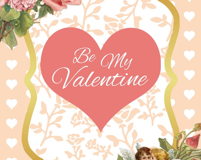 Vintage Angel Floral Be Mine Valentine Card Instant Download Two Sided or One Sided 5 x 7 Easy Print