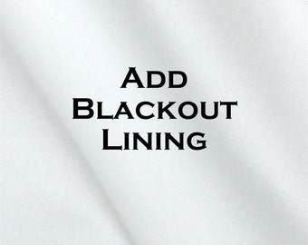 Blackout Lining- Add to Your CURTAIN Order- Blackout Curtains- Drapery Lining- Lined Window Treatments- Blackout Drapes- Custom Curtains