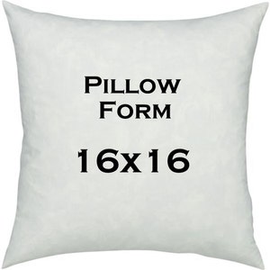May include: White pillow form with the text "PILLOW FORM 16x16" printed on it.